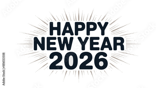 New Year's Greetings 2026: A vibrant and modern message, heralding the arrival of 2026 with style and optimism. This design embodies new beginnings and celebratory joy.