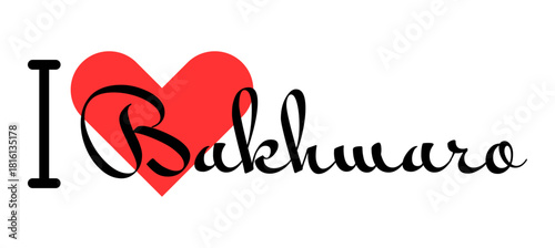 I love Bakhmaro, city of Georgia. Hand drawn letters with red heart. Vector illustration lettering, modern design