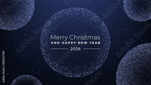 Merry Christmas and Happy New Year 2026 text with abstract glitter dots in circle shapes on dark background. Holiday greeting card design concept.