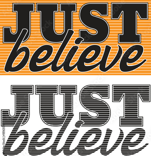 Just believe motivational typography with orange and grey backgrounds