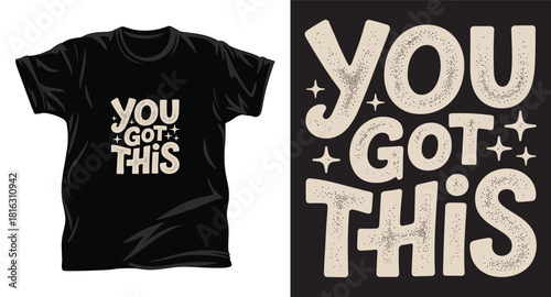 Motto graphic vector t shirt design print.