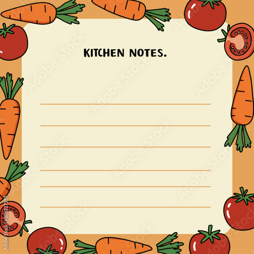 A kitchen notes memo pad with a border of cartoon carrots and tomatoes on an orange background.