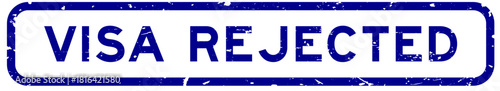 Grunge blue visa rejected word square rubber seal stamp on white background