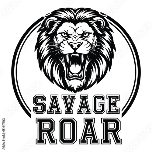 Bold and Fierce Lion Graphic with Roaring Savage Text Illustration
