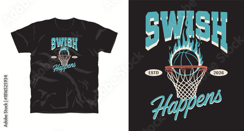 Swish happens basketball t shirt graphic with flame design
