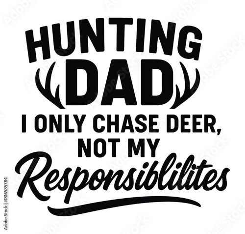 Funny Hunting Dad Deer Quote