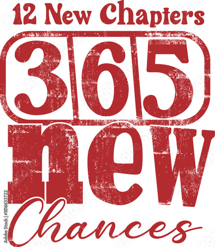 12 New Chapters 365 New Chances Happy New Years White T shirt Design