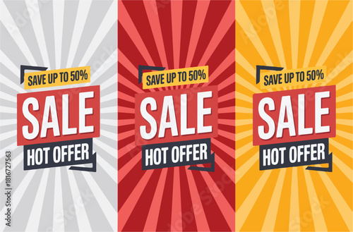 Set of Three Sale Banners with "SAVE UP TO 50%", "SALE," and "HOT OFFER" Text on Red and Yellow Radial Backgrounds