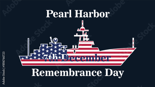 Patriotic Pearl Harbor Remembrance Day Illustration with American Flag, Navy Ship and December 7 Tribute