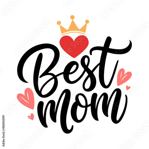 Best Mom Handwritten Lettering with Decorative Elements