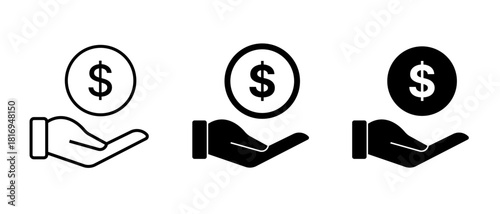 Money in hand icons set. Save money sign. Cash, loan, coin, dollar, saving, budget, earning money, revenue symbol. Hands holding dollar coin flat and line style - stock vector.