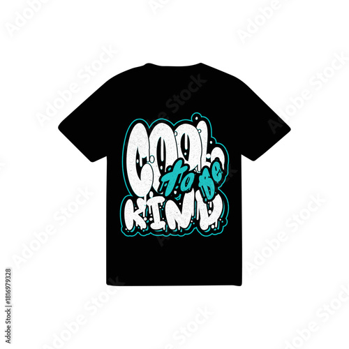 Cool to be kind t-shirt logo design.