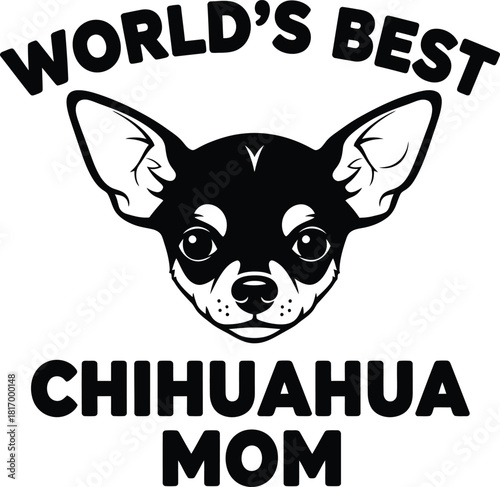 Chihuahua Dog Mom Vector Design Puppy Pet Lover Graphic Art Animal Companion Owner Typography Quote Saying Silhouette Portrait