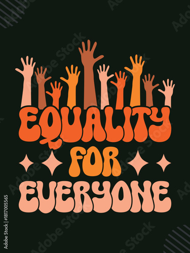 Equality for everyone vintage t-shirt design