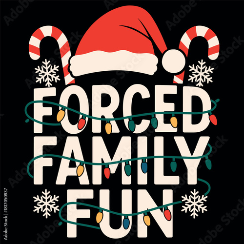 FORCED FAMILY FUN Christmas Lights Santa Hat Holiday Humor