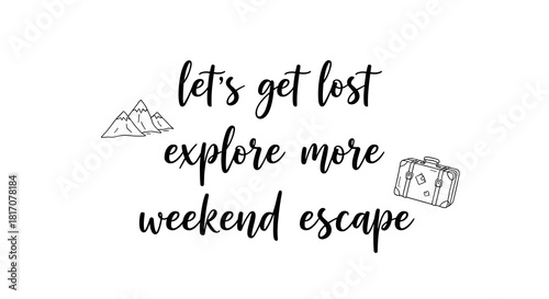 An inspiring handwritten travel quote is featured in this minimalist vector illustration, complemented by line art mountains and a suitcase, evoking adventure.