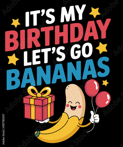 Quadro em tela Banana It's My Birthday Banana Let's Go Bananas Funny Fruit