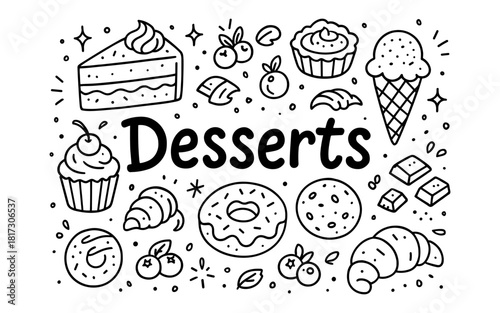 Delicious desserts doodle: hand drawn sweets and pastries collection in black and white