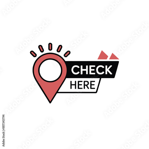 A graphic with a red location pin and the words check here on a black banner with red triangles