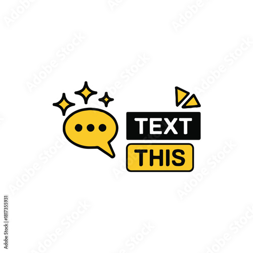 A graphic with a speech bubble with stars and the words text this in black and yellow boxes