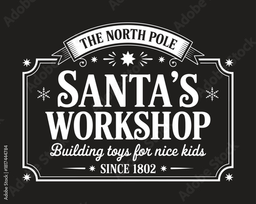 Santa workshop vintage label design featuring classic typography, holiday decorative elements, retro border styling, and festive North Pole themed Christmas artwork.