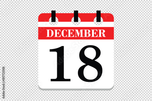 18 December Calendar icon vector, 18 dates of December month calendar icon, dates of December 18 icon calendar, vector calendar icon.