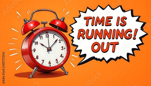 A red alarm clock with its bells ringing and motion lines around it, paired with a speech bubble saying “TIME IS RUNNING OUT!”