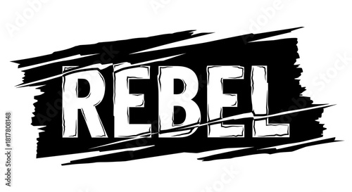 Grunge style graphic artwork illustrating the word rebel with bold distressed lettering