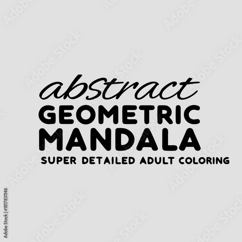 Abstract geometric mandala super detailed adult coloring page