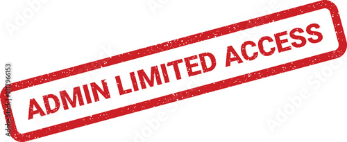 A rectangular grunge rubber stamp vector artwork displaying a message about limited administrative access permissions