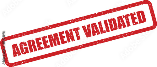 Red grunge rubber stamp impression stating Agreement Validated confirming official approval or verification status