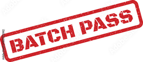 Red rectangular rubber stamp mark stating BATCH PASS with distressed texture for quality control approval