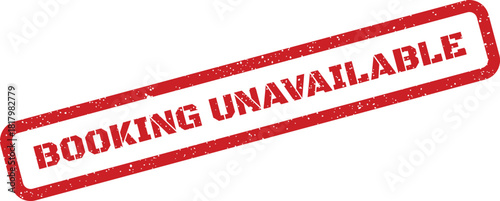 Distressed rectangular rubber stamp indicating booking unavailable status for reservation notifications