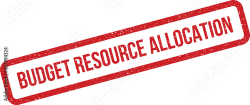 Distressed textured rubber stamp displaying Budget Resource Allocation for financial planning and management documentation