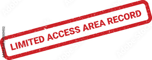 A grunge style red rectangular stamp clearly presents LIMITED ACCESS AREA RECORD for indicating restricted zone documentation