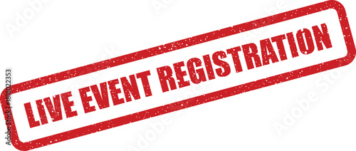 A grunge textured rubber stamp with a distinct rectangular shape prominently features the words LIVE EVENT REGISTRATION for online signups