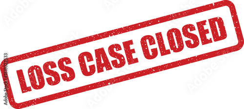 A grungy red stamp with text LOSS CASE CLOSED marks the final resolution of a claim or investigation