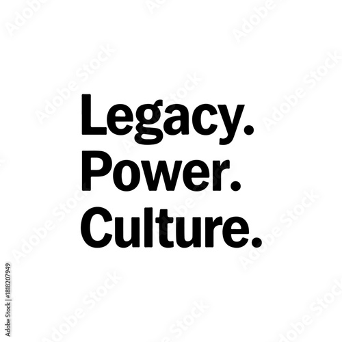 Legacy power culture text