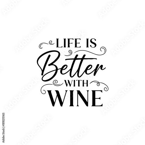Life is better with wine quote design isolated on transparent background