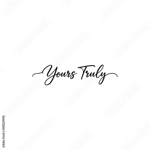 Yours truly isolated on transparent background