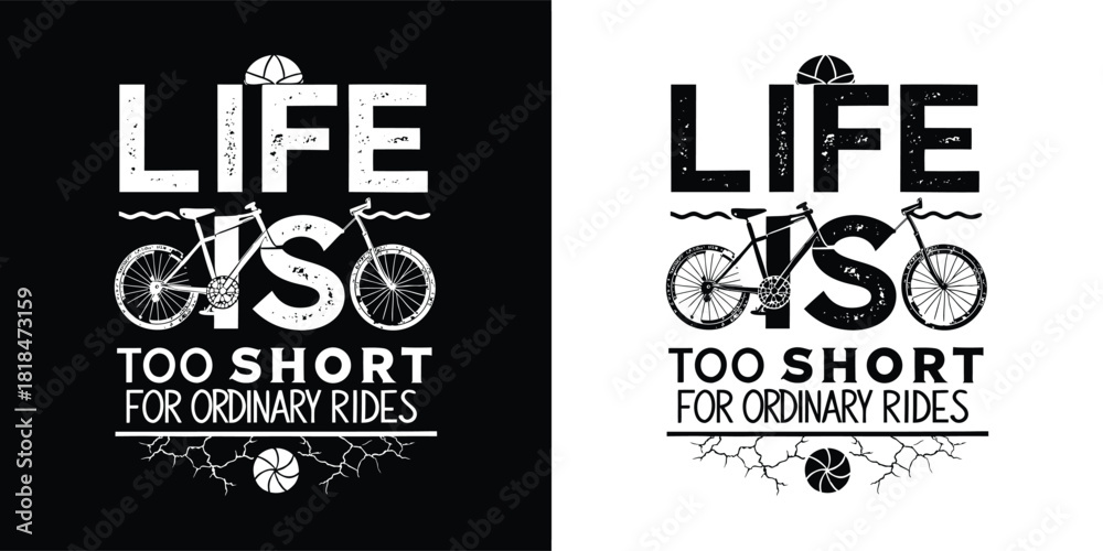 Fototapeta premium Life is too short for ordinary rides, vintage bicycle graphic with distressed texture