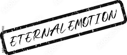 Eternal Emotion stamped message in black ink representing profound and lasting human feelings
