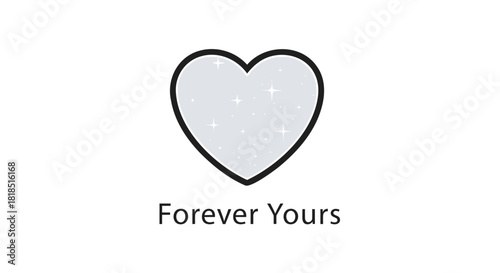 Sparkling heart emblem with the text forever yours on a white background