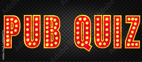 Pub quiz with marquee bulb light for theater, casino or carnival show. Neon 3d gold typography in retro vintage style for hollywood broadway stage. Decorative bright red film text vector design