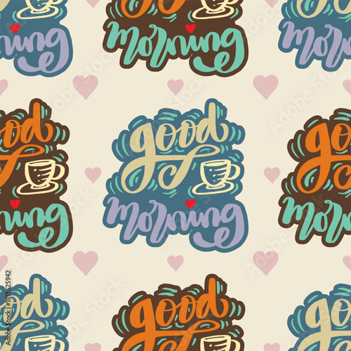Seamless pattern with good morning coffee lettering.  Vector illustration.