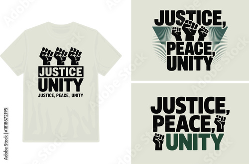 T shirt design featuring raised fists with justice peace and unity messaging