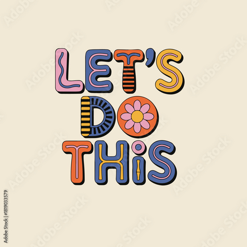Retro Motivational Quote Design – Groovy Colorful Typography Art