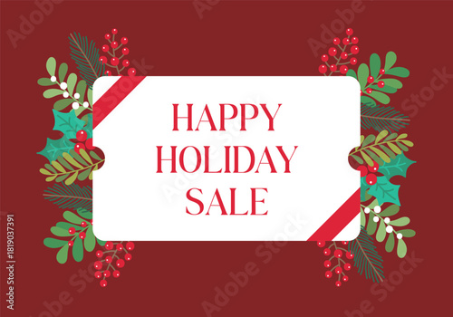 Christmas holiday sale promotion banner template. Vector illustration featuring a board with "Happy Holiday Sale" typography surrounded by a frame of red berries, holly, and pine leaves.