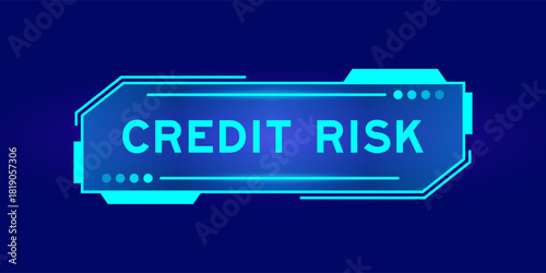 Futuristic hud banner that have word ccredit risk on user interface screen on blue background