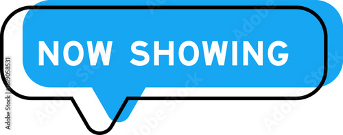 Speech banner and blue shade with word now showing on white background